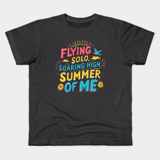 Flying Solo Soaring High Summer of Me Kids T-Shirt